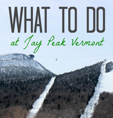 What to do at Jay Peak