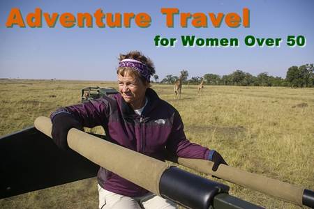 Adventure Travel for Women over 50