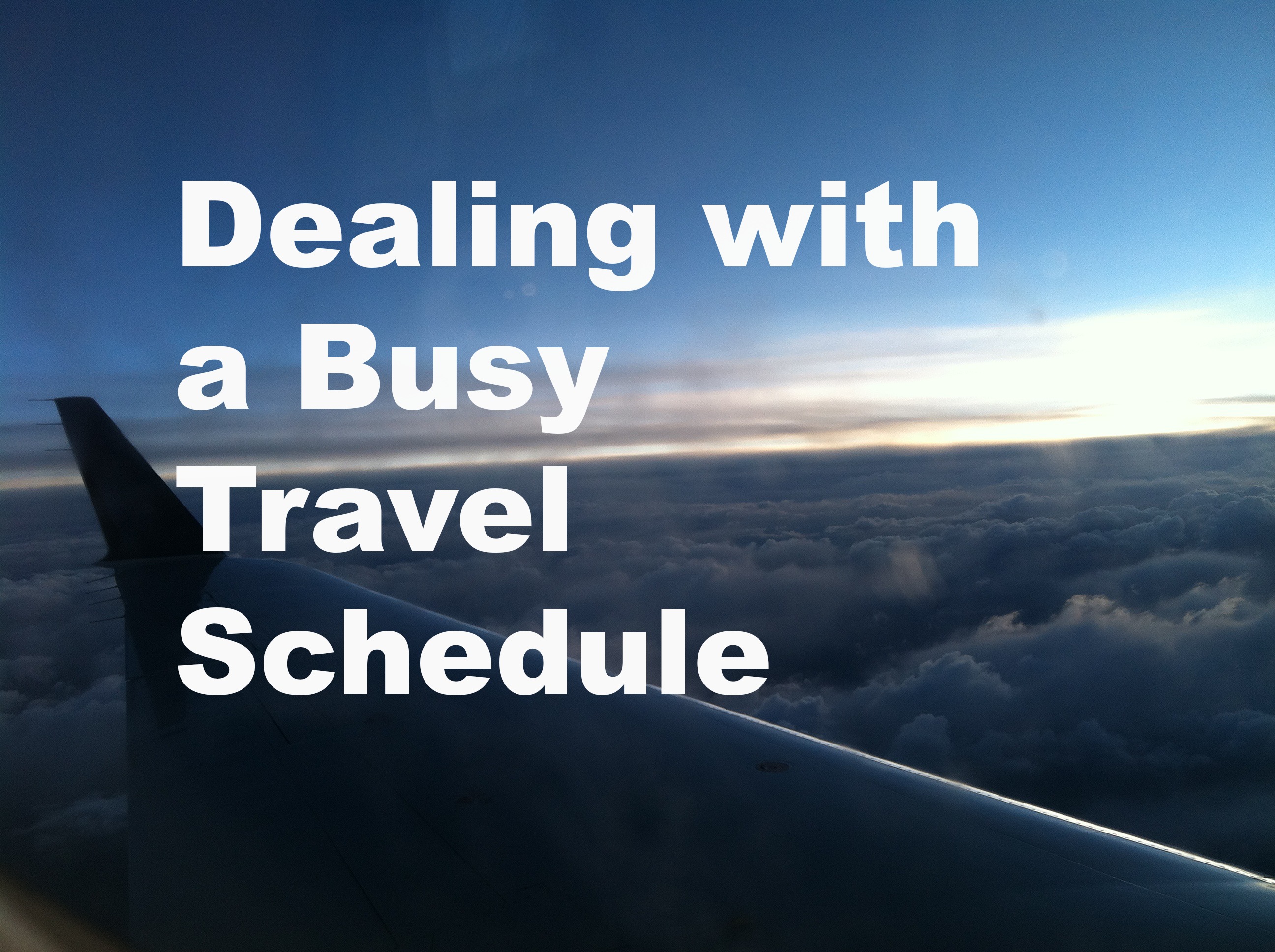 Busy Travel Schedule