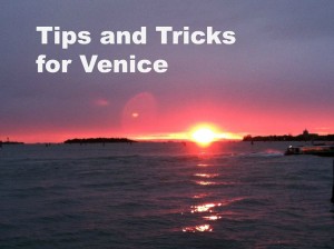 Tips and Tricks for Venice