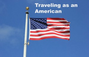 Traveling as an American