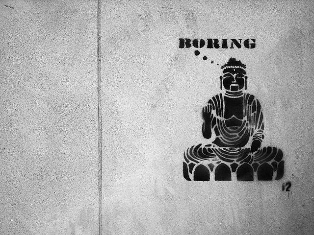 Bored Buddha.