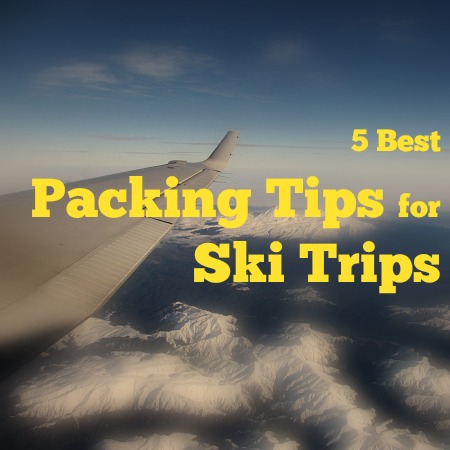 Packing Tips Ski Trips