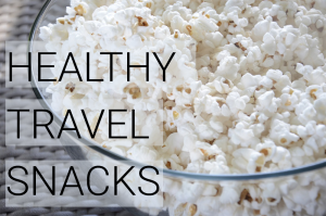 Healthy Travel Snacks