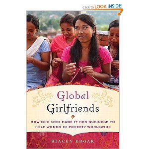 Stacey Edgar's book on her Fair Trade Business, Global Girlfriends