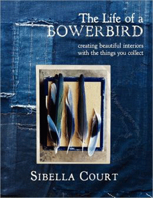 Anthropologie's Sibella Court's new book Bowerbird