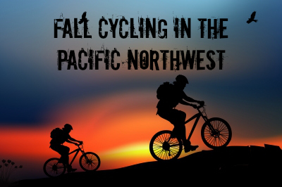 Fall Cycling in the Pacific Northwest