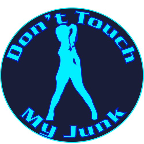 Dont Touch My Junk