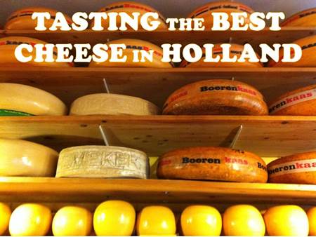 Tasting the Best Cheese in Holland - Wanderlust and Lipstick