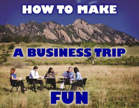 Make Business Trips Fun