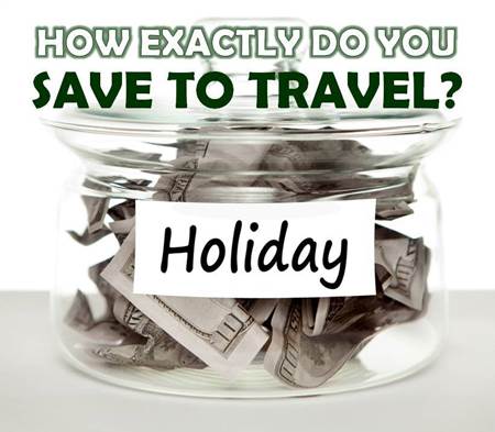 How to Save Money to Travel